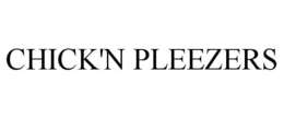 CHICK'N PLEEZERS