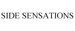 SIDE SENSATIONS