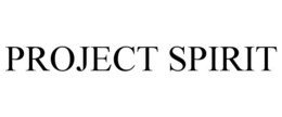 PROJECT SPIRIT