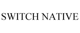 SWITCH NATIVE