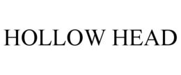 HOLLOW HEAD
