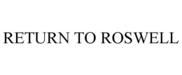 RETURN TO ROSWELL
