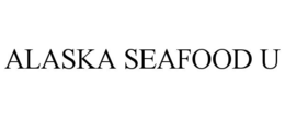 ALASKA SEAFOOD U