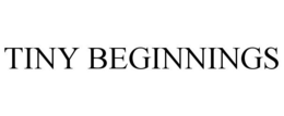 TINY BEGINNINGS