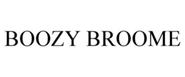 BOOZY BROOME