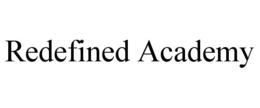 REDEFINED ACADEMY