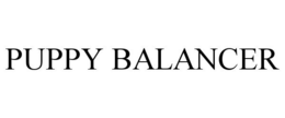 PUPPY BALANCER