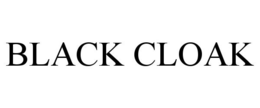 BLACK CLOAK