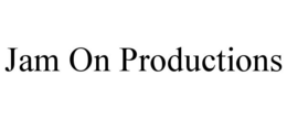 JAM ON PRODUCTIONS