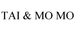 TAI & MO MO