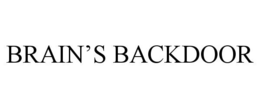 BRAIN'S BACKDOOR