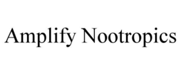 AMPLIFY NOOTROPICS