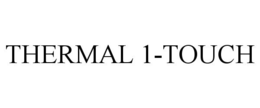 THERMAL 1-TOUCH