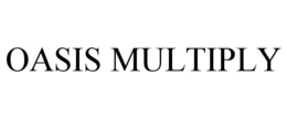 OASIS MULTIPLY