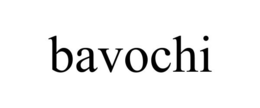 BAVOCHI