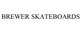 BREWER SKATEBOARDS