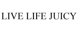 LIVE LIFE JUICY