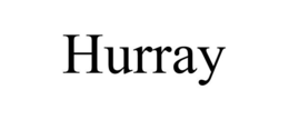 HURRAY