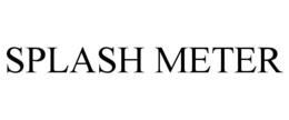 SPLASH METER