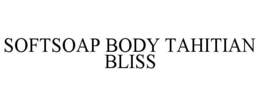 SOFTSOAP BODY TAHITIAN BLISS