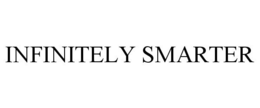 INFINITELY SMARTER