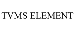 TVMS ELEMENT