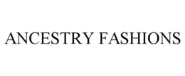 ANCESTRY FASHIONS