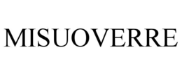 MISUOVERRE