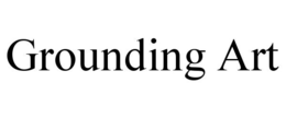 GROUNDING ART