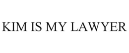 KIM IS MY LAWYER