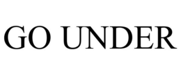GO UNDER