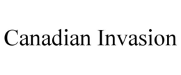 CANADIAN INVASION