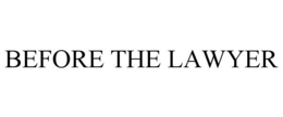BEFORE THE LAWYER