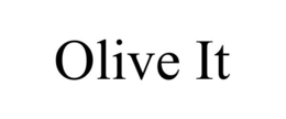 OLIVE IT
