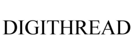 DIGITHREAD