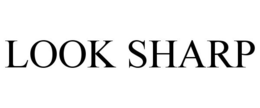 LOOK SHARP