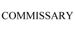 COMMISSARY