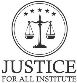 JUSTICE FOR ALL INSTITUTE