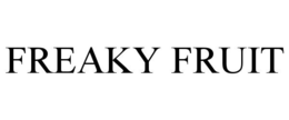 FREAKY FRUIT