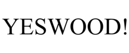 YESWOOD!