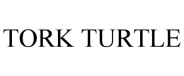 TORK TURTLE