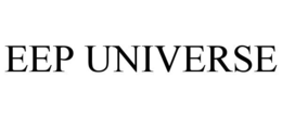 EEP UNIVERSE