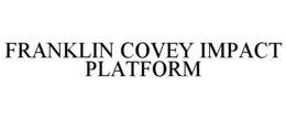 FRANKLIN COVEY IMPACT PLATFORM