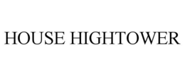 HOUSE HIGHTOWER