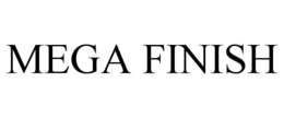 MEGA FINISH