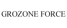 GROZONE FORCE