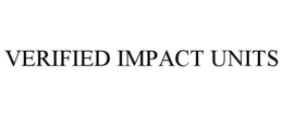 VERIFIED IMPACT UNITS