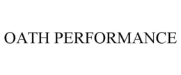OATH PERFORMANCE