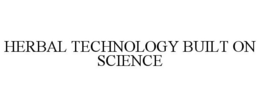 HERBAL TECHNOLOGY BUILT ON SCIENCE
