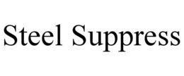 STEEL SUPPRESS